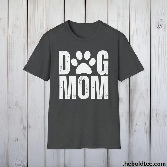 Dog Mom T-Shirt - Pet Owner Everyday Shirt - Funny Dog Lover Shirt - Pet Puppy Lover Shirt Gift - Comfort in 9 Colors