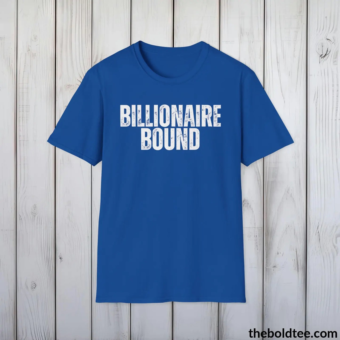 Bold BILLIONAIRE BOUND Tee - Premium Cotton Crewneck Unisex T-Shirt - 9 Bold Colors