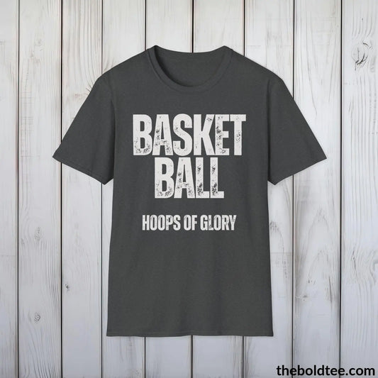 Basketball: Hoops of Glory Tee - Bold, Inspirational Sports Cotton T-Shirt - Thoughtful Sport Gift for Friends and Family - 9 Colors Available