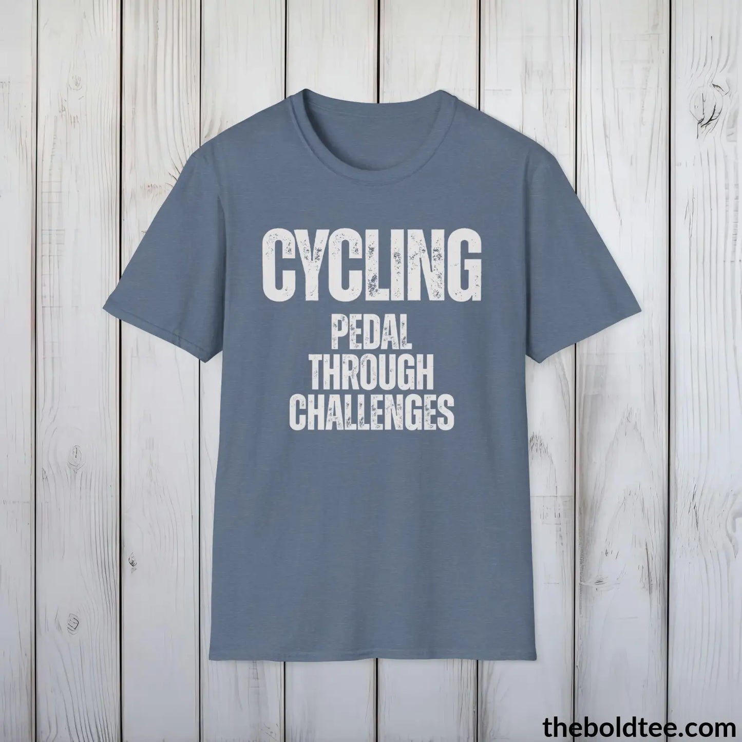 Cycling: Pedal Through Challenges Tee - Bold, Inspirational Sports Cotton T-Shirt - Thoughtful Sport Gift for Friends and Family - 9 Colors Available