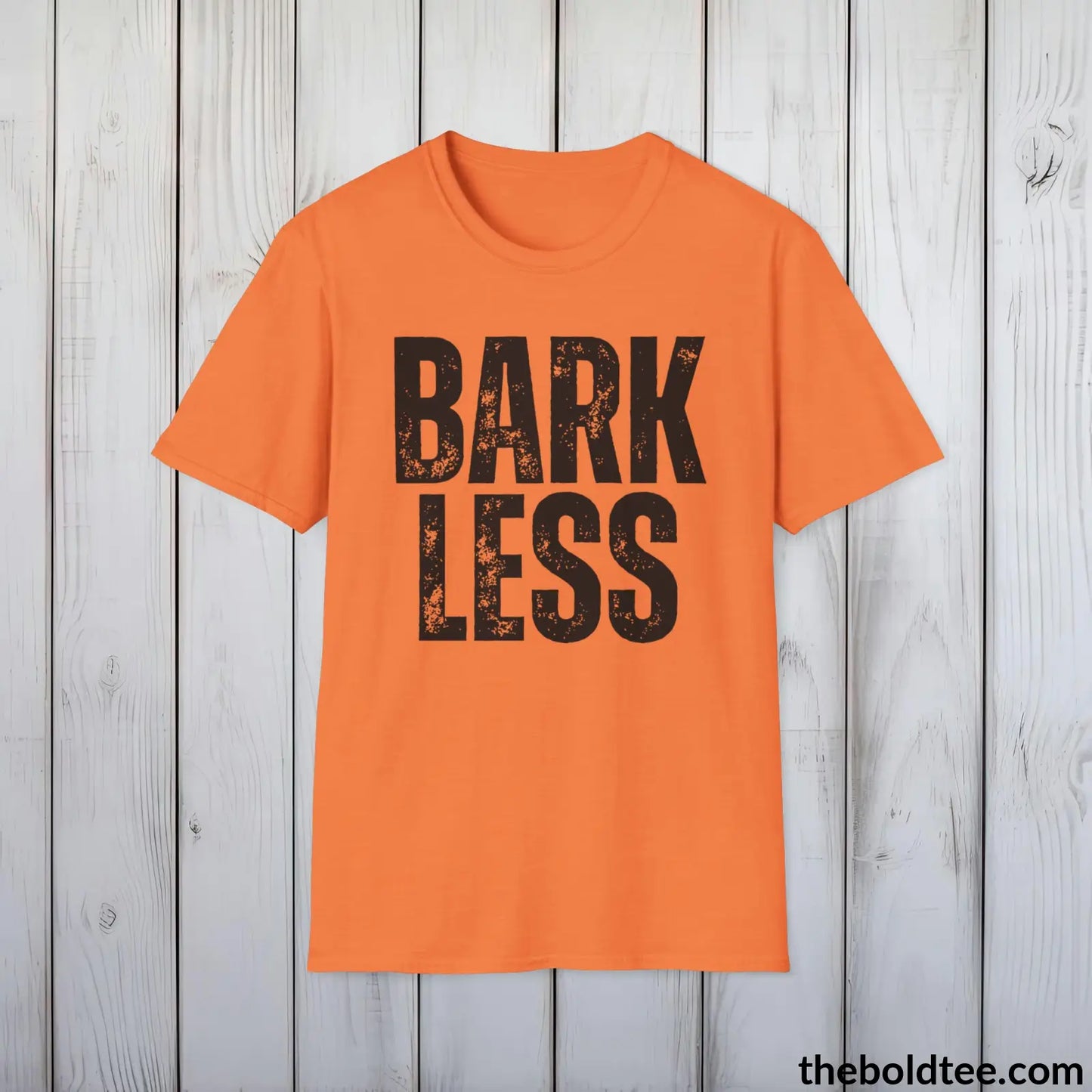 BARK LESS Tee - Sustainable & Soft Cotton Crewneck Unisex T-Shirt - 9 Bold Colors