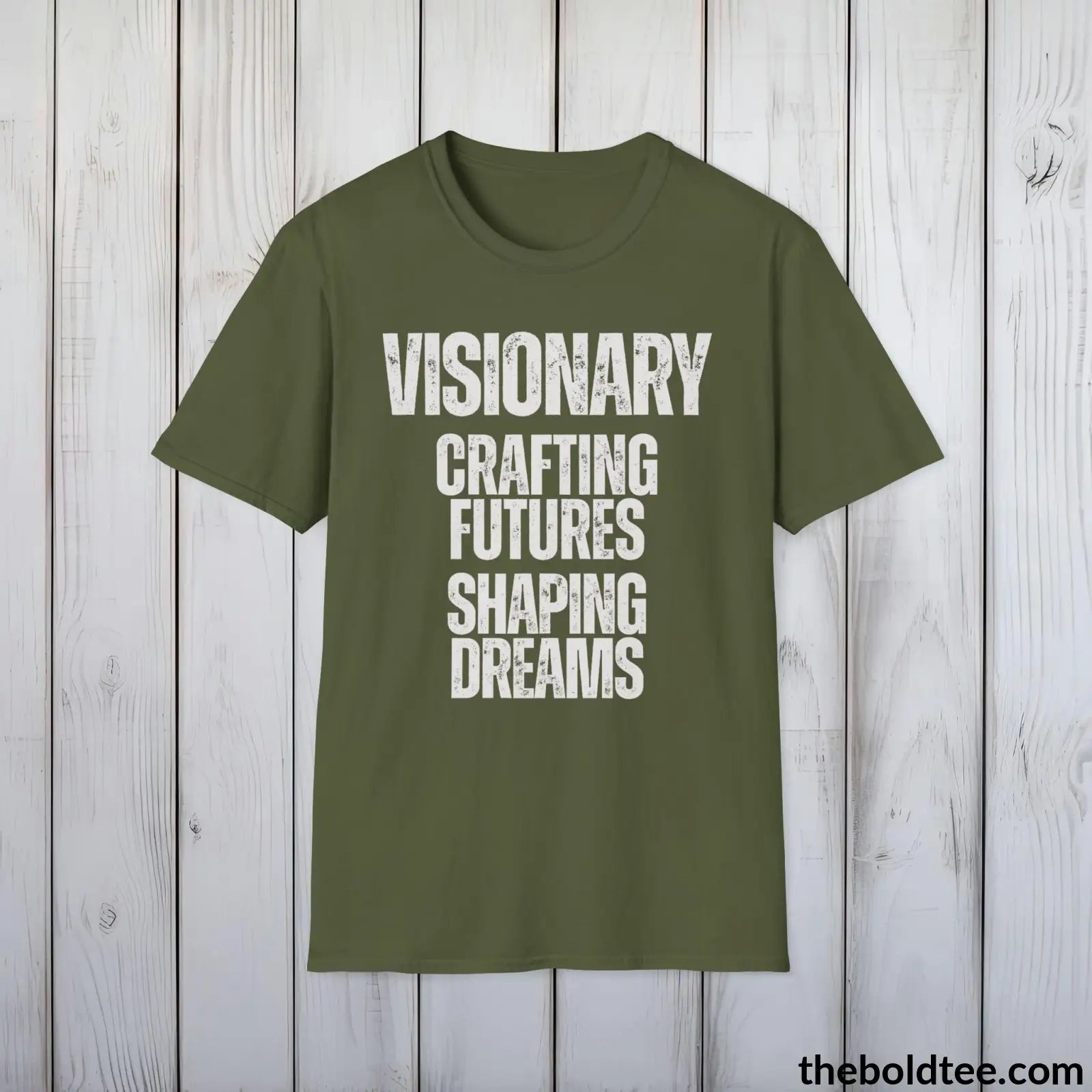 T-Shirt Military Green / S Visionary Crafting Futures Shaping Dreams Tee - Bold, Inspirational Cotton T-Shirt - Thoughtful Gift for Friends and Family - 9 Colors Available