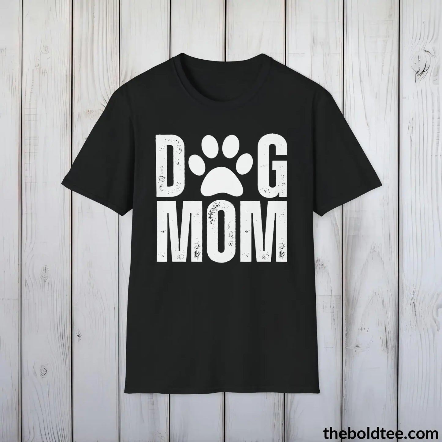 Dog Mom T-Shirt - Pet Owner Everyday Shirt - Funny Dog Lover Shirt - Pet Puppy Lover Shirt Gift - Comfort in 9 Colors