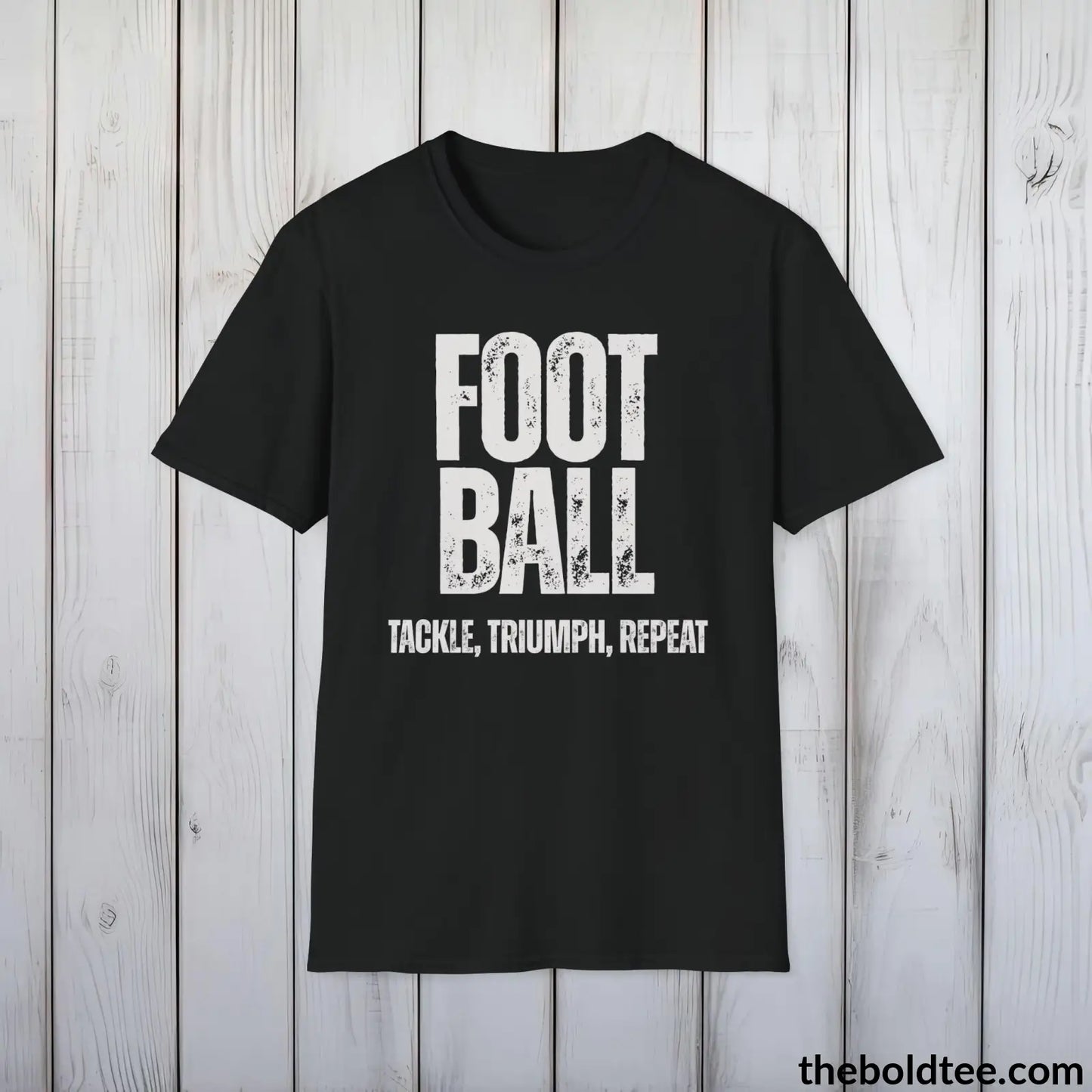 Football: Tackle, Triumph, Repeat Tee - Bold, Inspirational Sports Cotton T-Shirt - Thoughtful Sport Gift for Friends and Family - 9 Colors Available