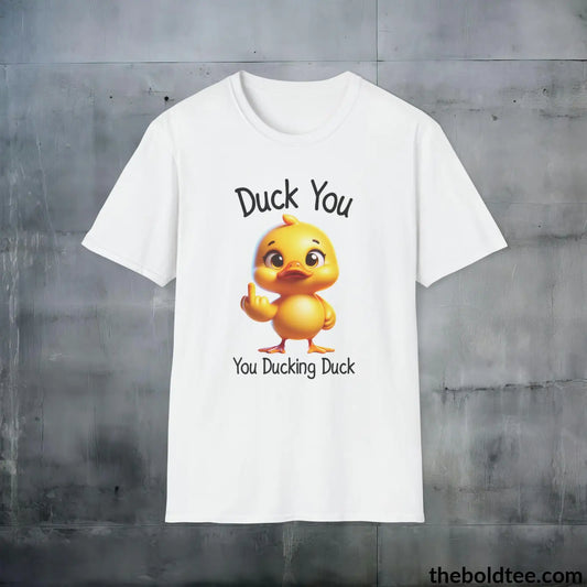 Duck You Funny Cotton T-Shirt - Cheeky Slogan Humor Softstyle Crewneck Tee - Gift for Cool Friends - 100% Ring-Spun Cotton - 3 Colors