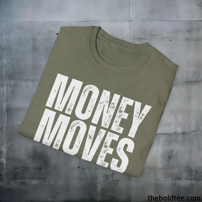 Bold MONEY MOVES Tee - Premium Cotton Crewneck Unisex T-Shirt - 9 Bold Colors