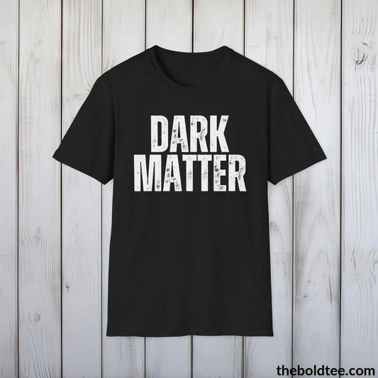 DARK MATTER Space Tee - Casual, Sustainable & Soft Cotton Crewneck Unisex T-Shirt - 9 Bold Colors