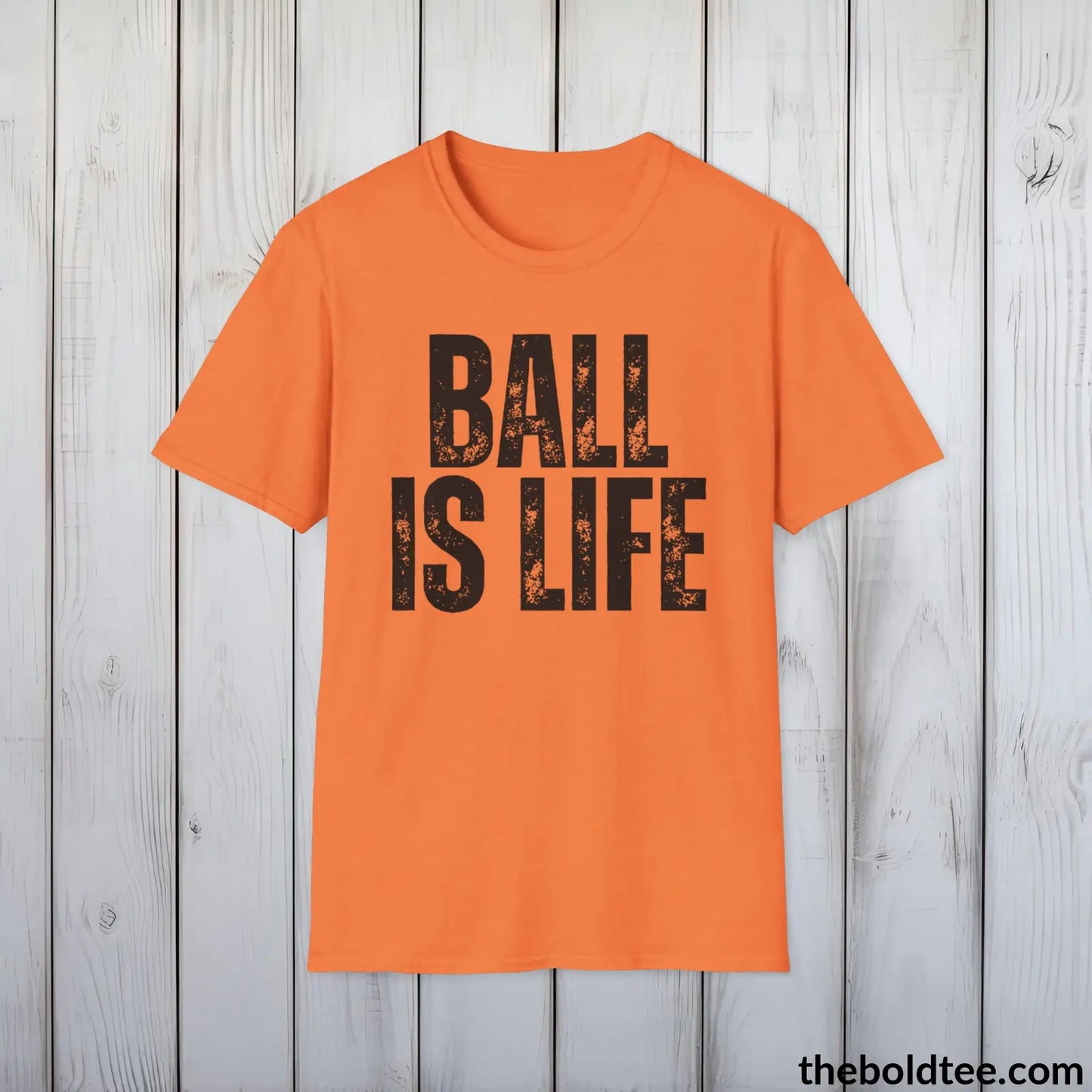 BALL IS LIFE Basketball Tee - Sustainable & Soft Cotton Crewneck Unisex T-Shirt - 9 Bold Colors