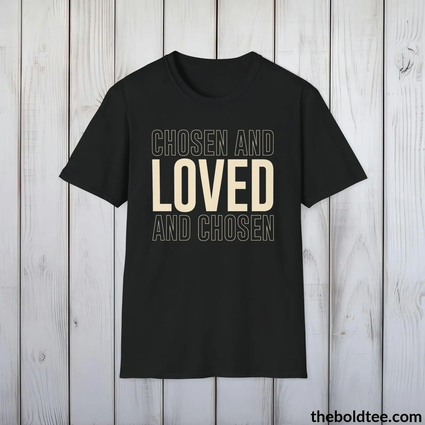 Chosen And Loved Christian T-Shirt - Inspirational, Casual Soft Cotton Crewneck Tee - Graceful Church Gift for Friends and Family - 8 Colors