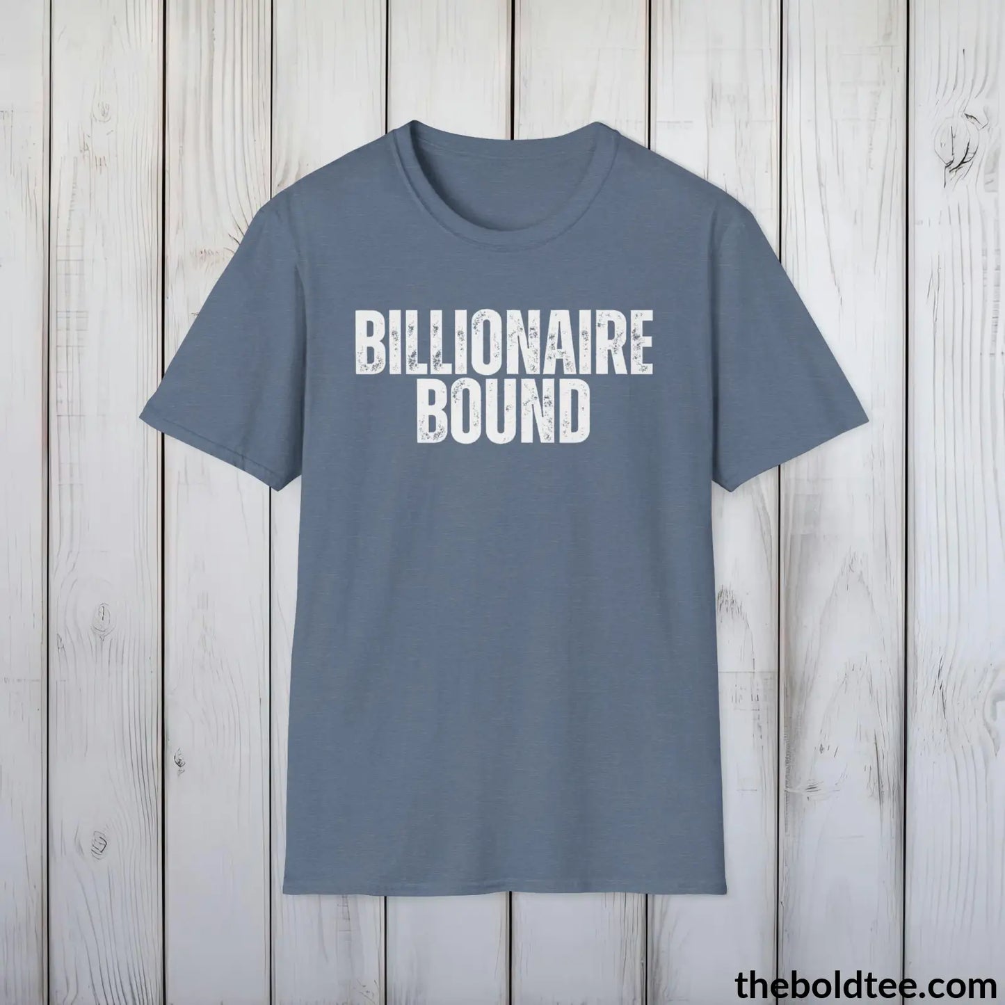 Bold BILLIONAIRE BOUND Tee - Premium Cotton Crewneck Unisex T-Shirt - 9 Bold Colors