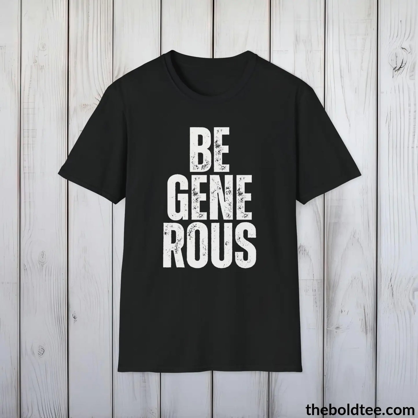 BE GENEROUS Tee - Casual, Sustainable & Soft Cotton Crewneck Unisex T-Shirt - 9 Bold Colors