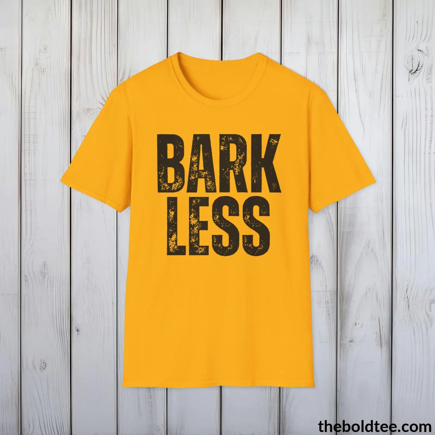 BARK LESS Tee - Sustainable & Soft Cotton Crewneck Unisex T-Shirt - 9 Bold Colors