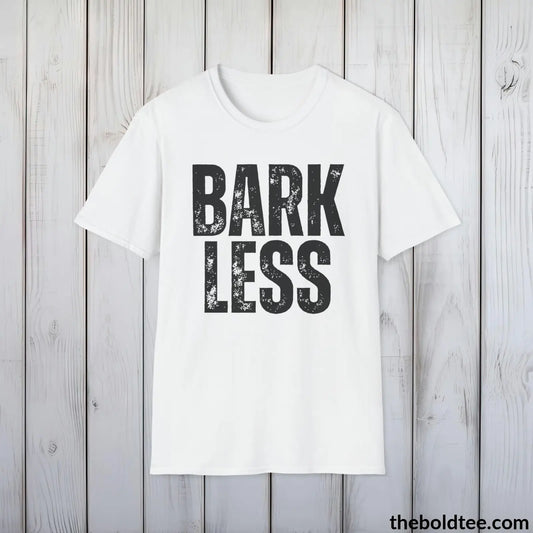 BARK LESS Tee - Sustainable & Soft Cotton Crewneck Unisex T-Shirt - 9 Bold Colors