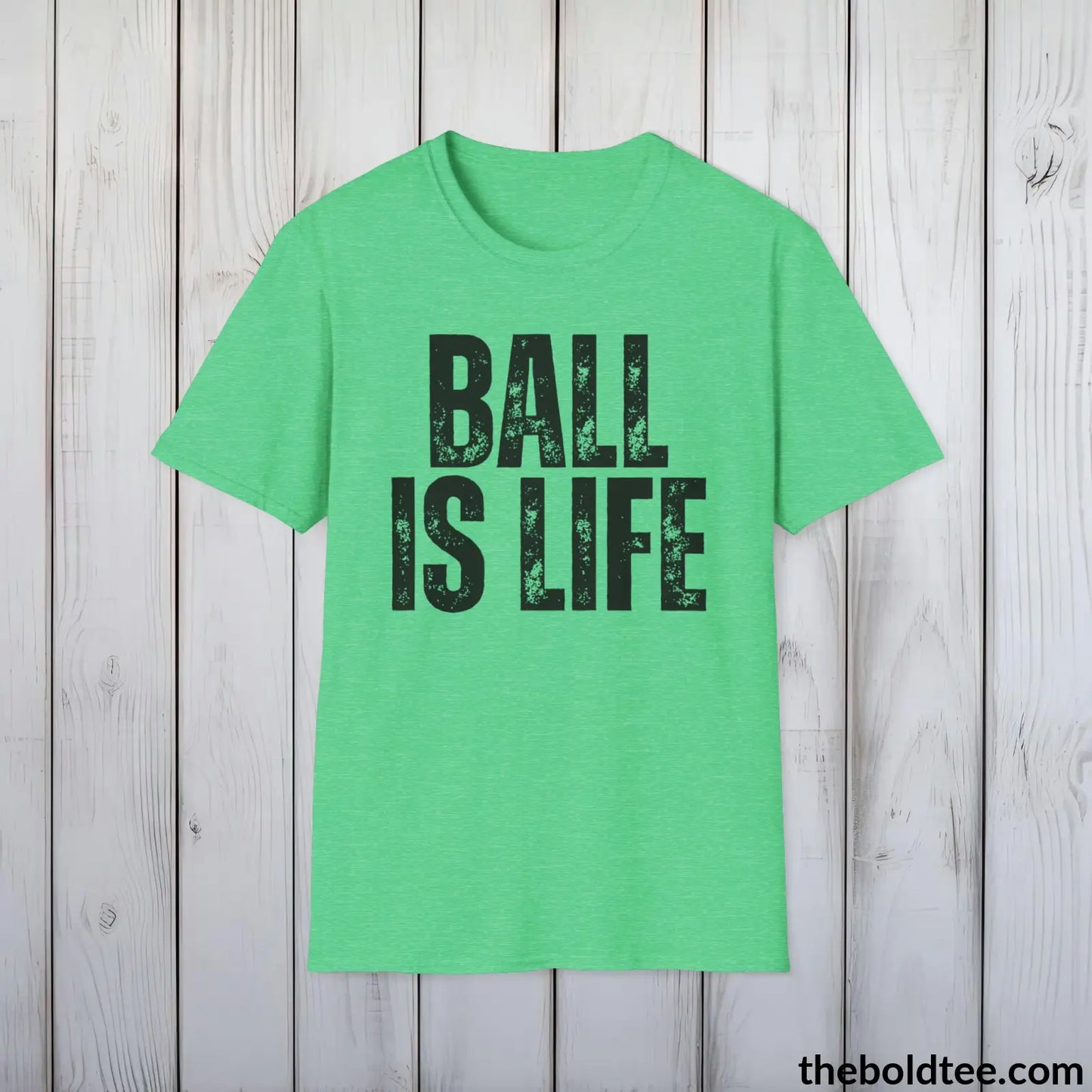 BALL IS LIFE Basketball Tee - Sustainable & Soft Cotton Crewneck Unisex T-Shirt - 9 Bold Colors