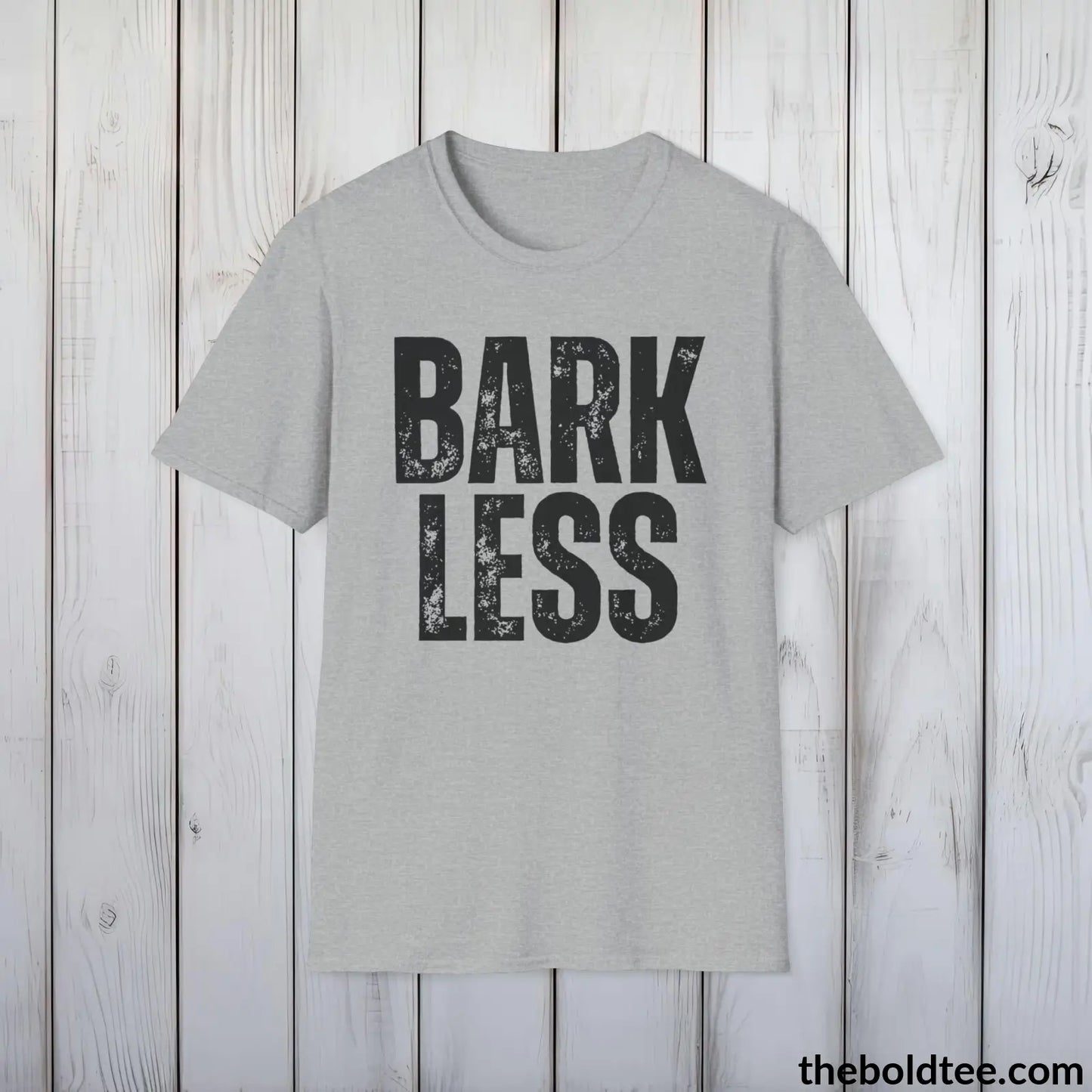 BARK LESS Tee - Sustainable & Soft Cotton Crewneck Unisex T-Shirt - 9 Bold Colors