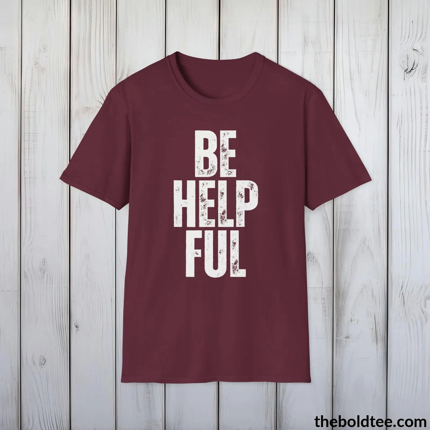 BE HELPFUL Tee - Casual, Sustainable & Soft Cotton Crewneck Unisex T-Shirt - 9 Bold Colors