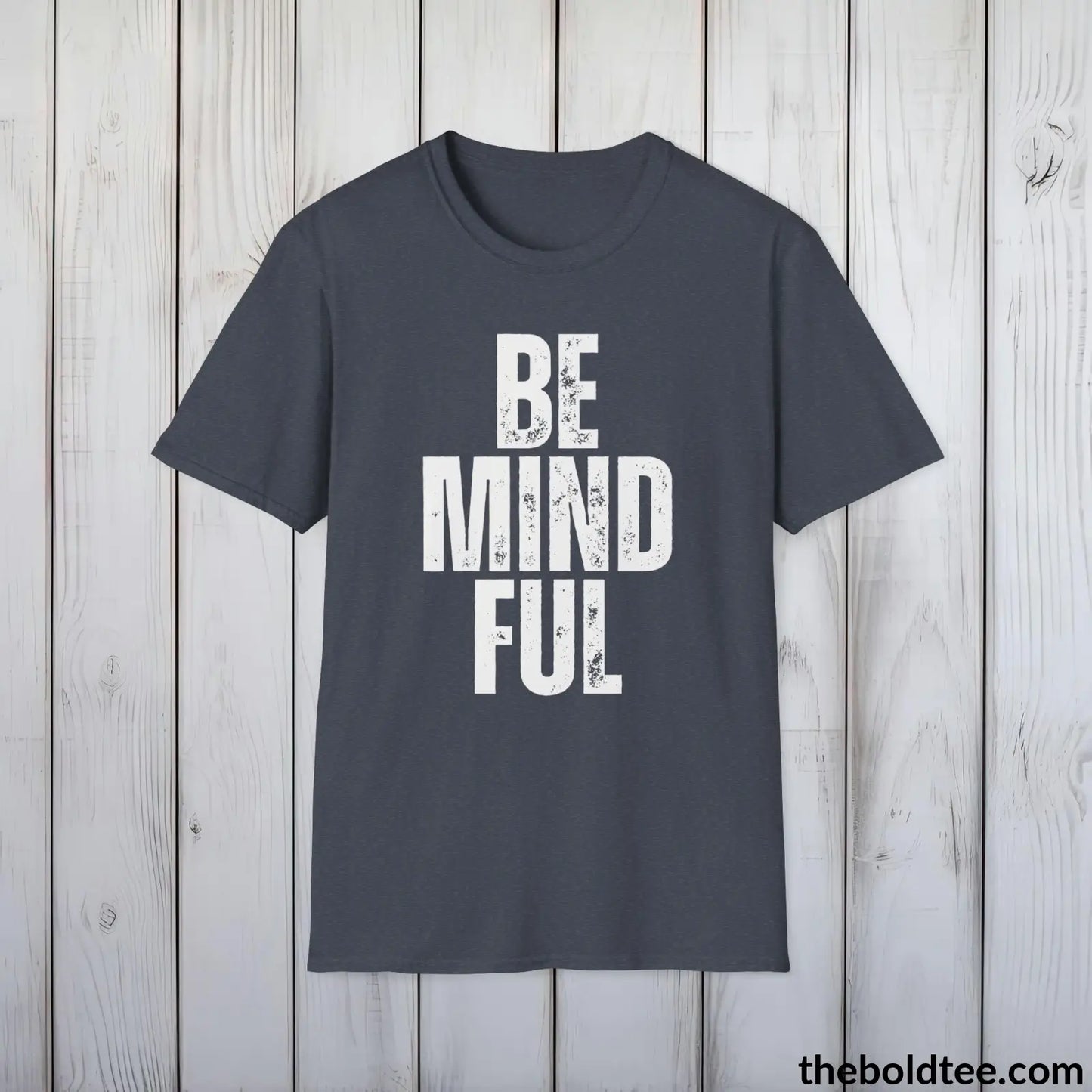 BE MINDFUL Tee - Casual, Sustainable & Soft Cotton Crewneck Unisex T-Shirt - 9 Bold Colors