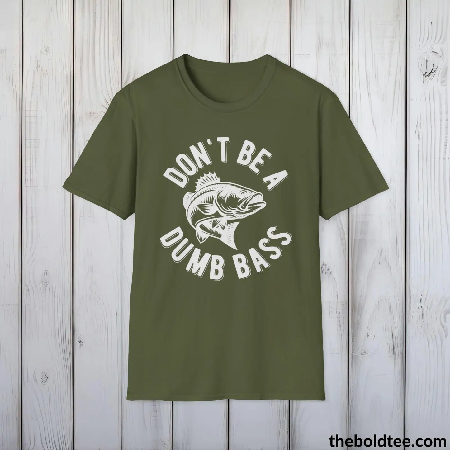 Don't Be A Dumb Bass T-Shirt - Premium Fishing Graphic Tee - Fishing Gift For Fishermen - Funny Fishing Meme Shirt - 9 Colors Available