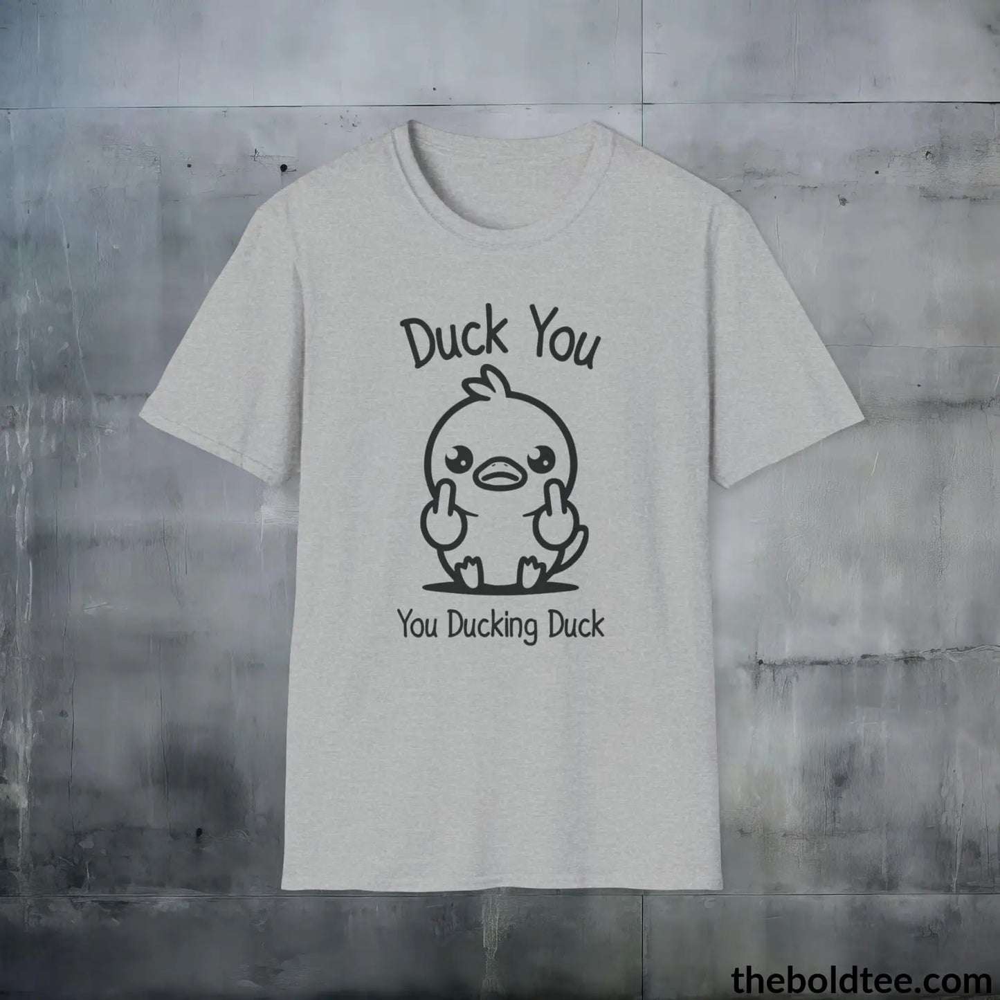 Duck You Funny Cotton T-Shirt - Cheeky Slogan Humor Softstyle Crewneck Tee - Gift for Cool Friends - 100% Ring-Spun Cotton - 3 Colors