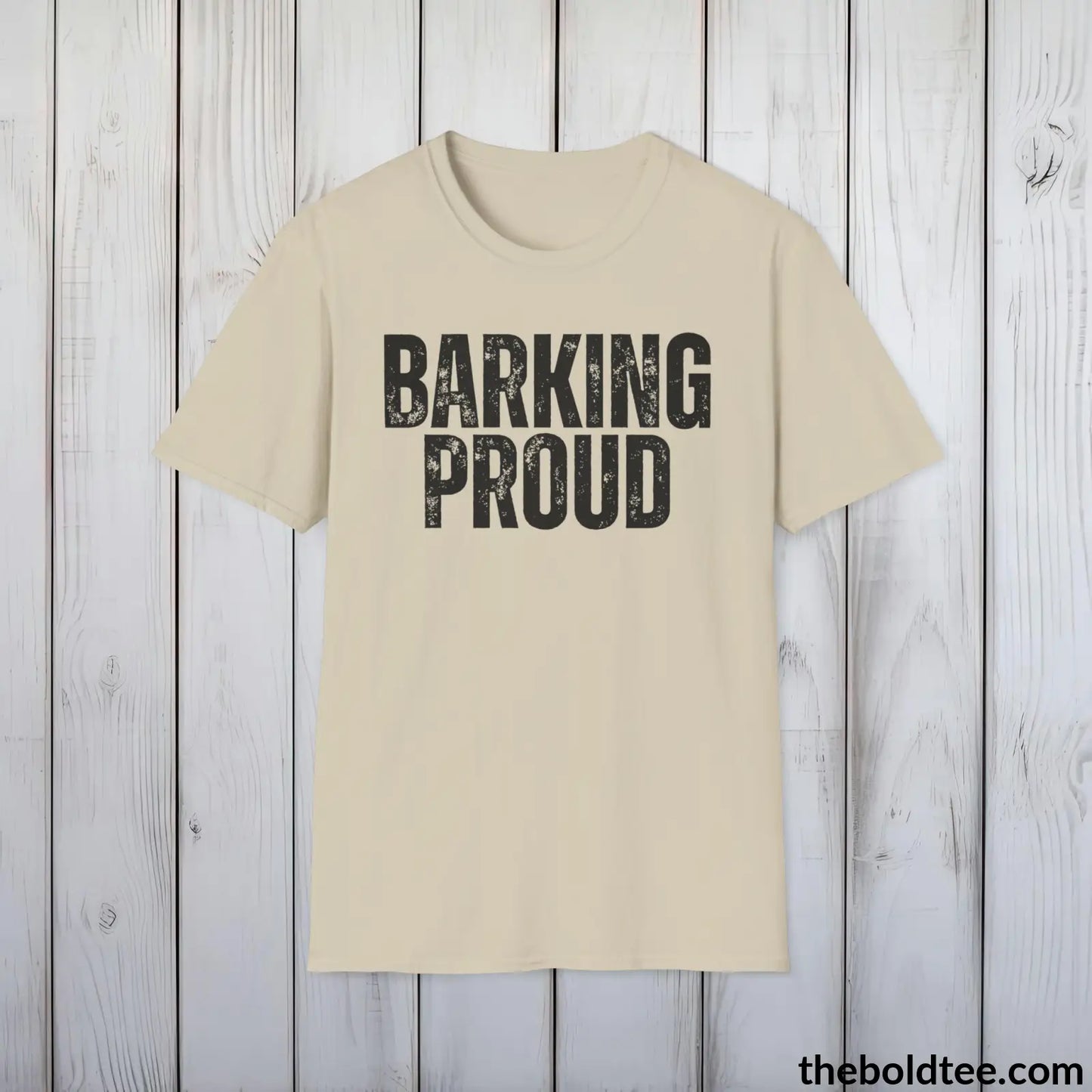 BARKING PROUD Tee - Sustainable & Soft Cotton Crewneck Unisex T-Shirt - 9 Bold Colors