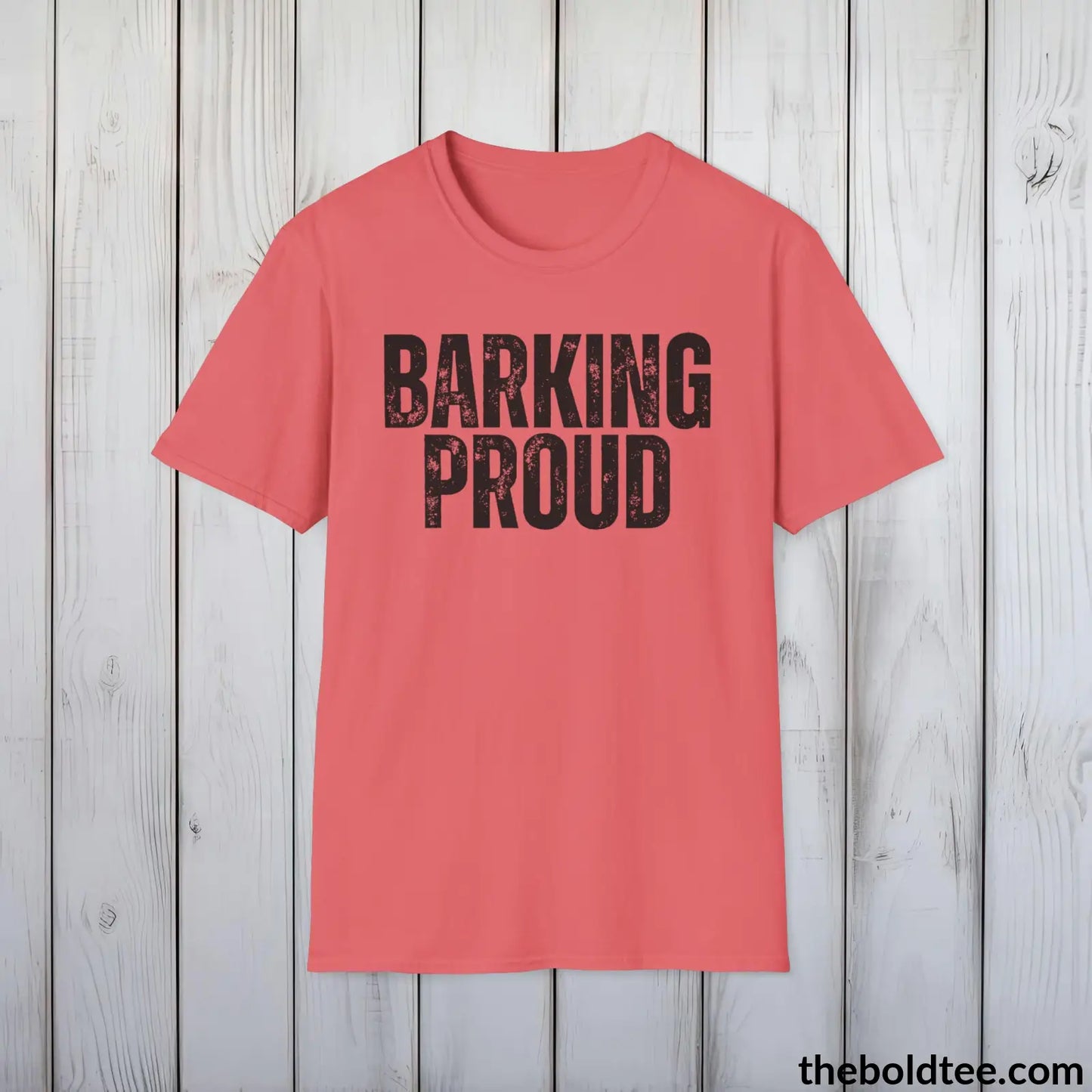 BARKING PROUD Tee - Sustainable & Soft Cotton Crewneck Unisex T-Shirt - 9 Bold Colors