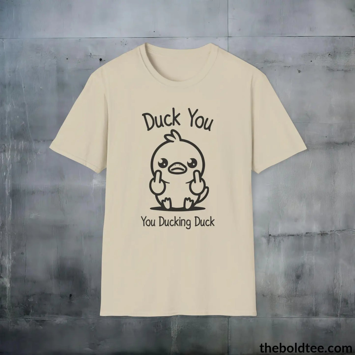 Duck You Funny Cotton T-Shirt - Cheeky Slogan Humor Softstyle Crewneck Tee - Gift for Cool Friends - 100% Ring-Spun Cotton - 3 Colors