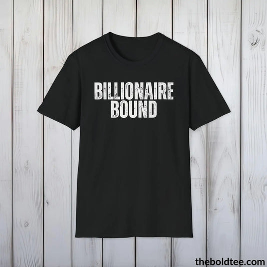 Bold BILLIONAIRE BOUND Tee - Premium Cotton Crewneck Unisex T-Shirt - 9 Bold Colors