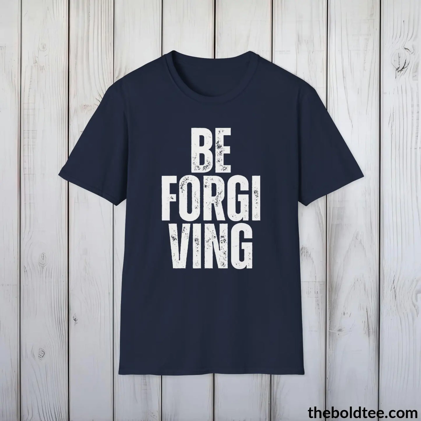 BE FORGIVING Tee - Casual, Sustainable & Soft Cotton Crewneck Unisex T-Shirt - 9 Bold Colors