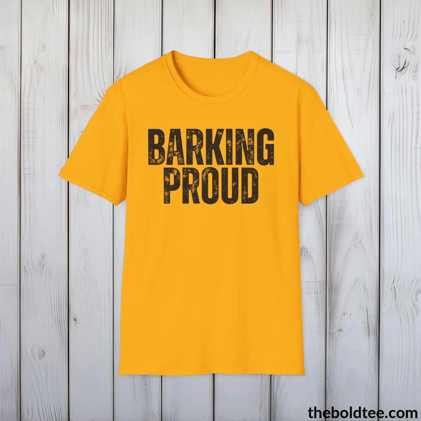 BARKING PROUD Tee - Sustainable & Soft Cotton Crewneck Unisex T-Shirt - 9 Bold Colors