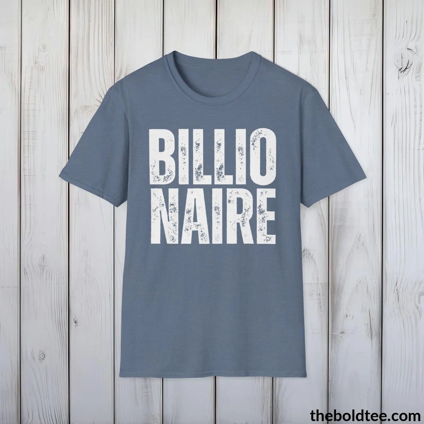 Bold BILLIONAIRE Tee - Premium Cotton Crewneck Unisex T-Shirt - 9 Bold Colors