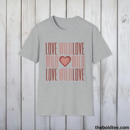 T-Shirt Sport Grey / S Wild Love Wild Graphic T-Shirt - Soft Casual Positive Love Quote Shirt - Adventurous Love Quote Inspirational Tee - 8 Stylish Trendy Colors