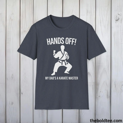 T-Shirt Heather Navy / S My Dad's a Karate Master T-Shirt - Funny Protective T-Shirt for Daughters - Hands Off Warning Humor Shirt - Gift for Daughter - 9 Colors