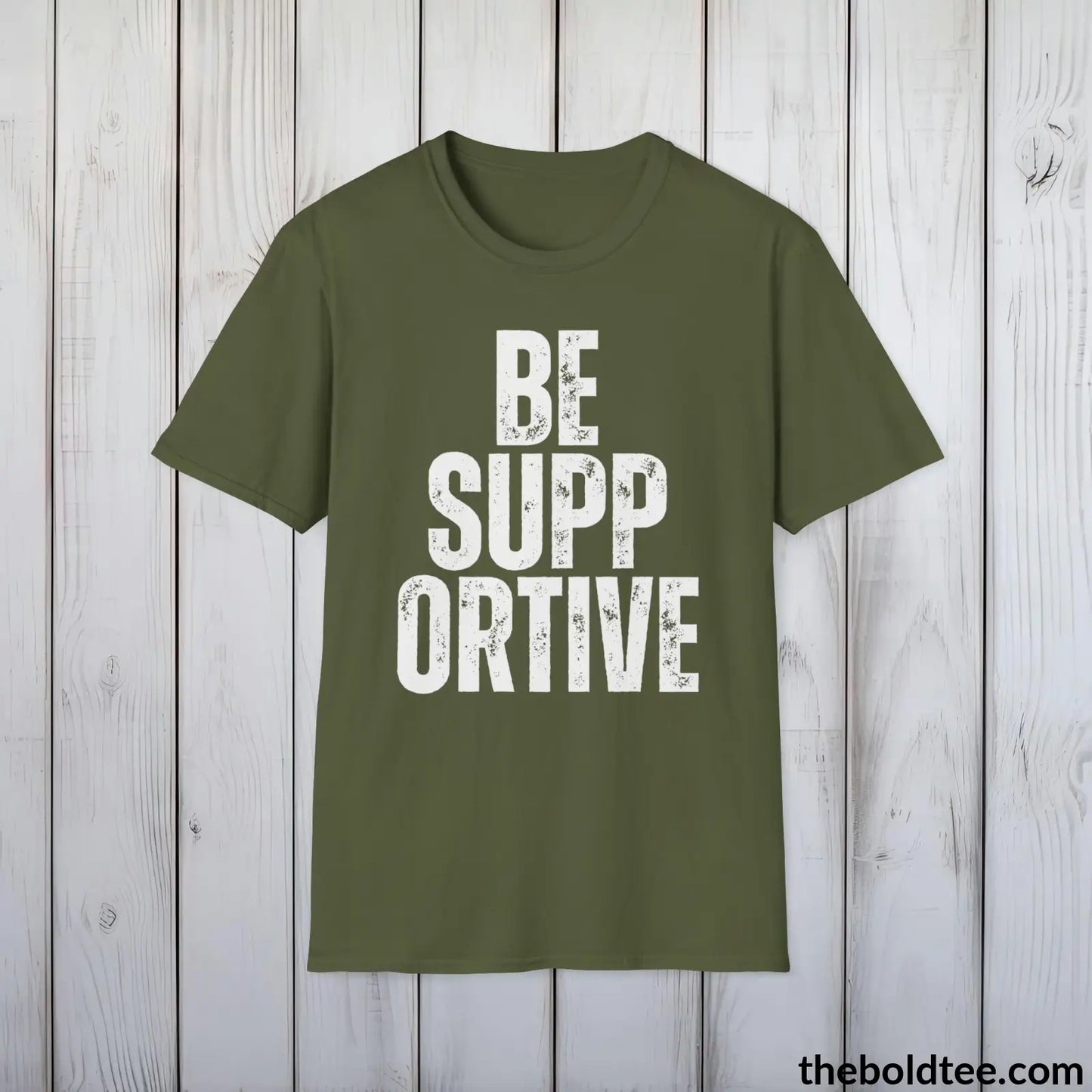 BE SUPPORTIVE Tee - Casual, Sustainable & Soft Cotton Crewneck Unisex T-Shirt - 9 Bold Colors