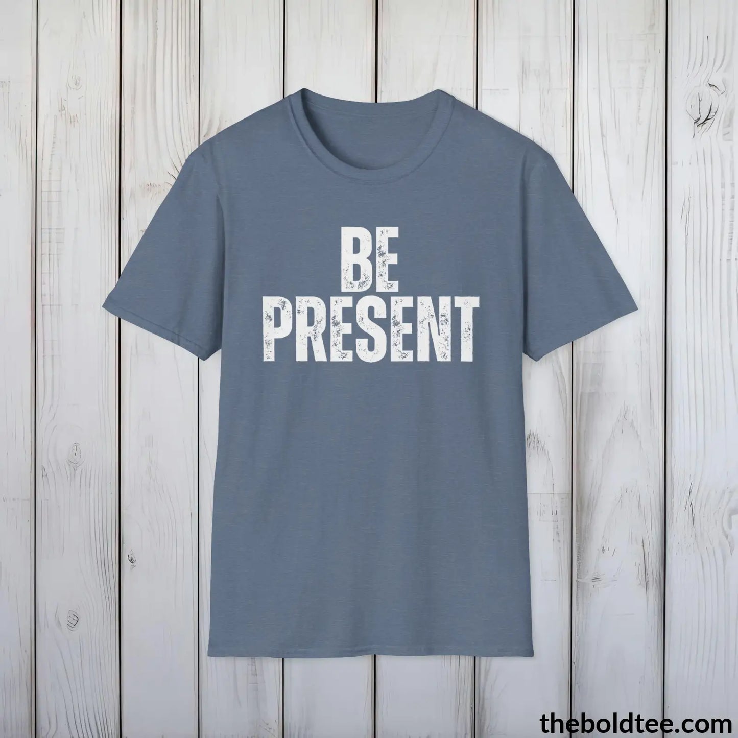 BE PRESENT Tee - Casual, Sustainable & Soft Cotton Crewneck Unisex T-Shirt - 9 Bold Colors