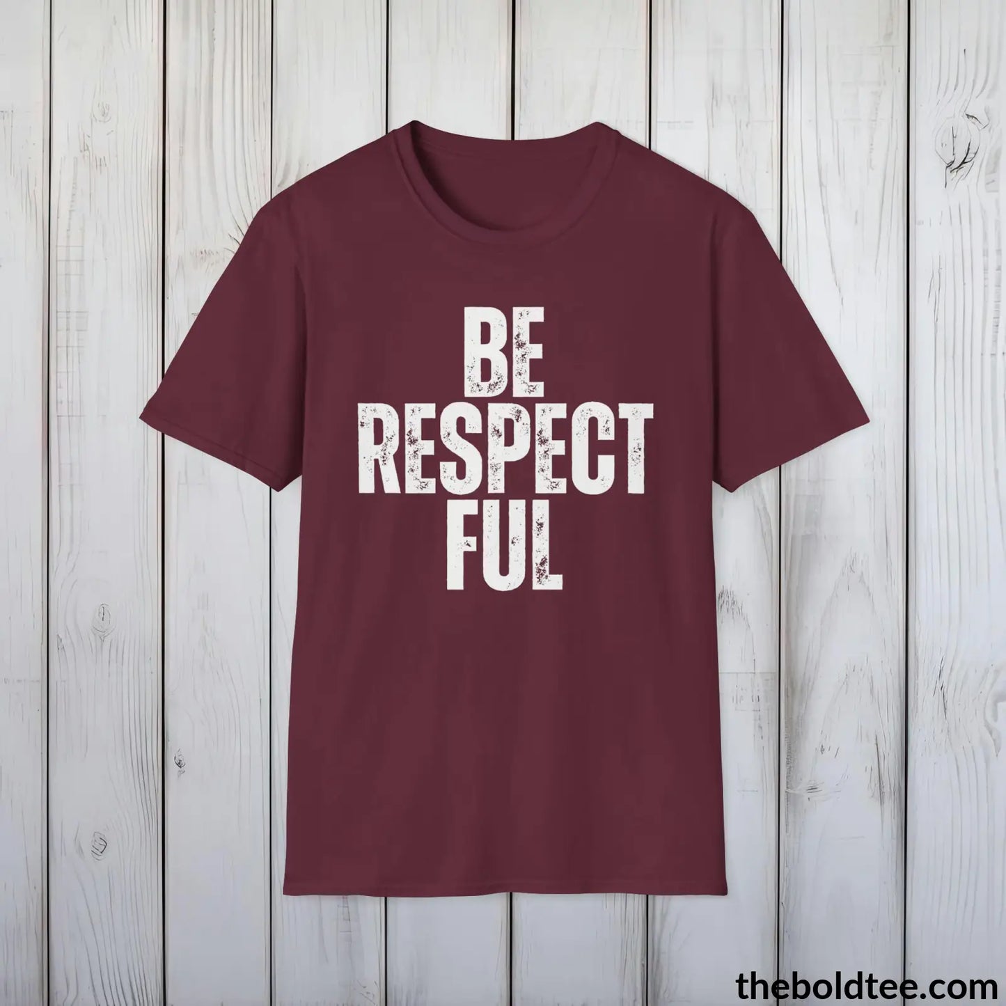 BE RESPECTFUL Tee - Casual, Sustainable & Soft Cotton Crewneck Unisex T-Shirt - 9 Bold Colors