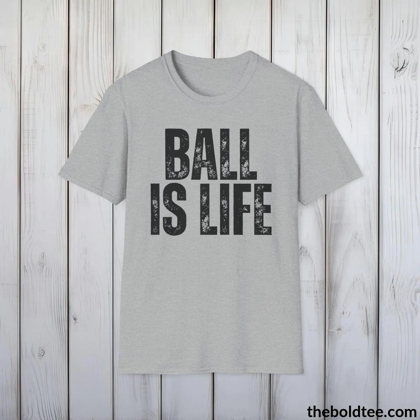 BALL IS LIFE Basketball Tee - Sustainable & Soft Cotton Crewneck Unisex T-Shirt - 9 Bold Colors