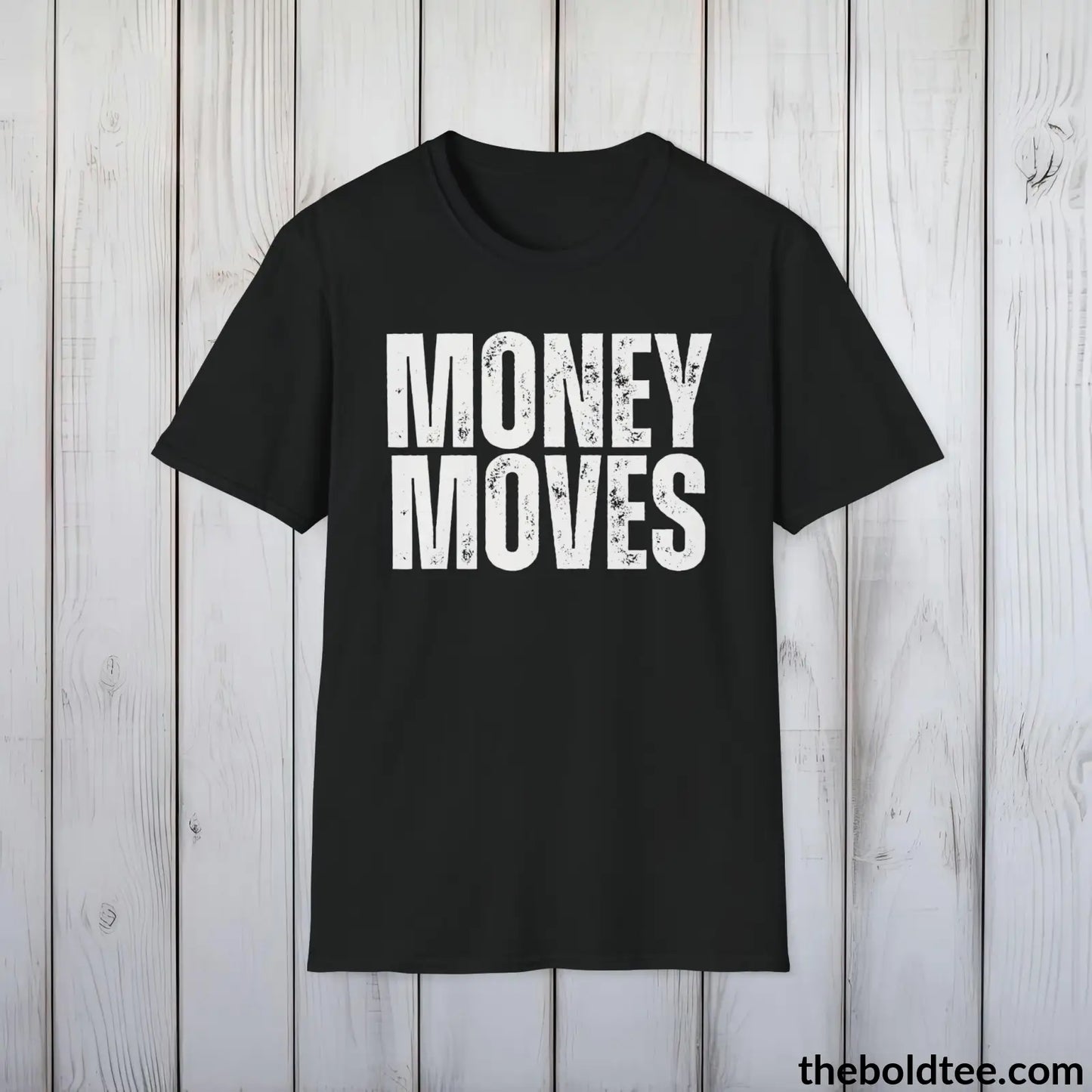 Bold MONEY MOVES Tee - Premium Cotton Crewneck Unisex T-Shirt - 9 Bold Colors