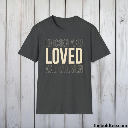 Chosen And Loved Christian T-Shirt - Inspirational, Casual Soft Cotton Crewneck Tee - Graceful Church Gift for Friends and Family - 8 Colors
