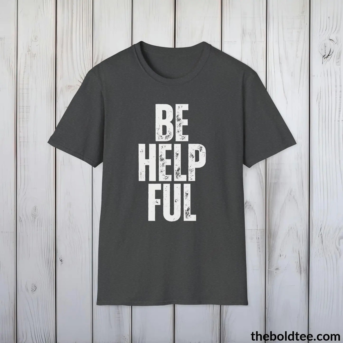 BE HELPFUL Tee - Casual, Sustainable & Soft Cotton Crewneck Unisex T-Shirt - 9 Bold Colors