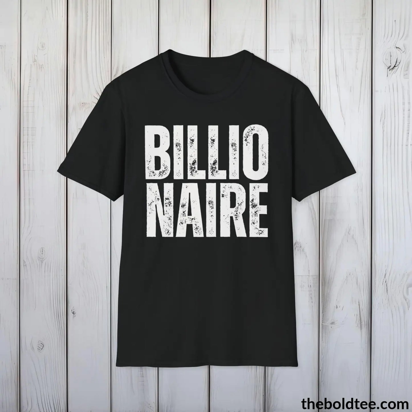 Bold BILLIONAIRE Tee - Premium Cotton Crewneck Unisex T-Shirt - 9 Bold Colors