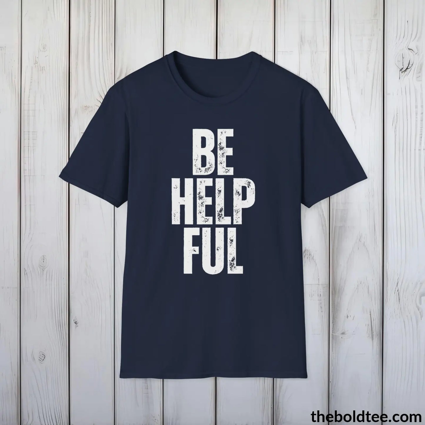 BE HELPFUL Tee - Casual, Sustainable & Soft Cotton Crewneck Unisex T-Shirt - 9 Bold Colors