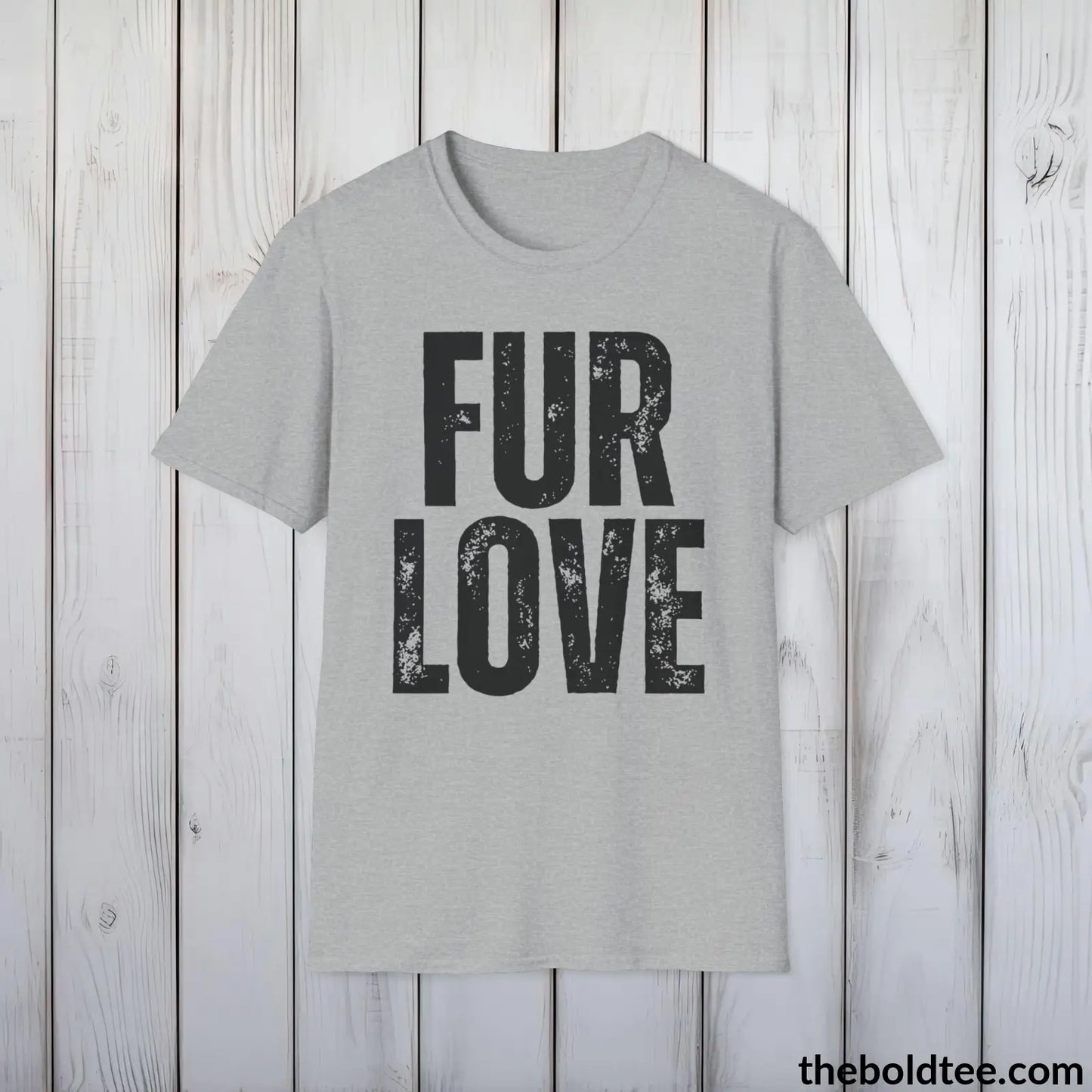 FUR LOVE Tee - Sustainable & Soft Cotton Crewneck Unisex T-Shirt - 9 Bold Colors