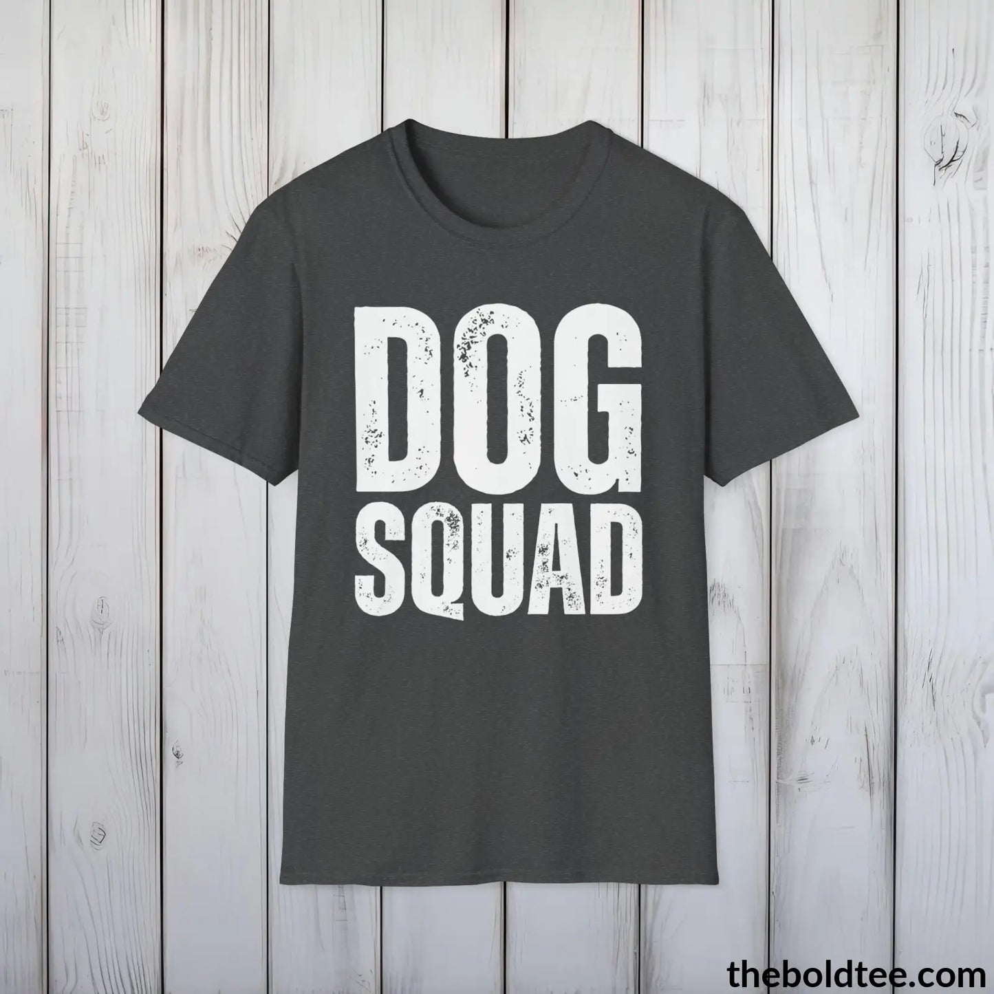 Dog Squad T-Shirt - Pet Owner Everyday Shirt - Funny Dog Lover Shirt - Pet Puppy Lover Shirt Gift - Comfort in 9 Colors