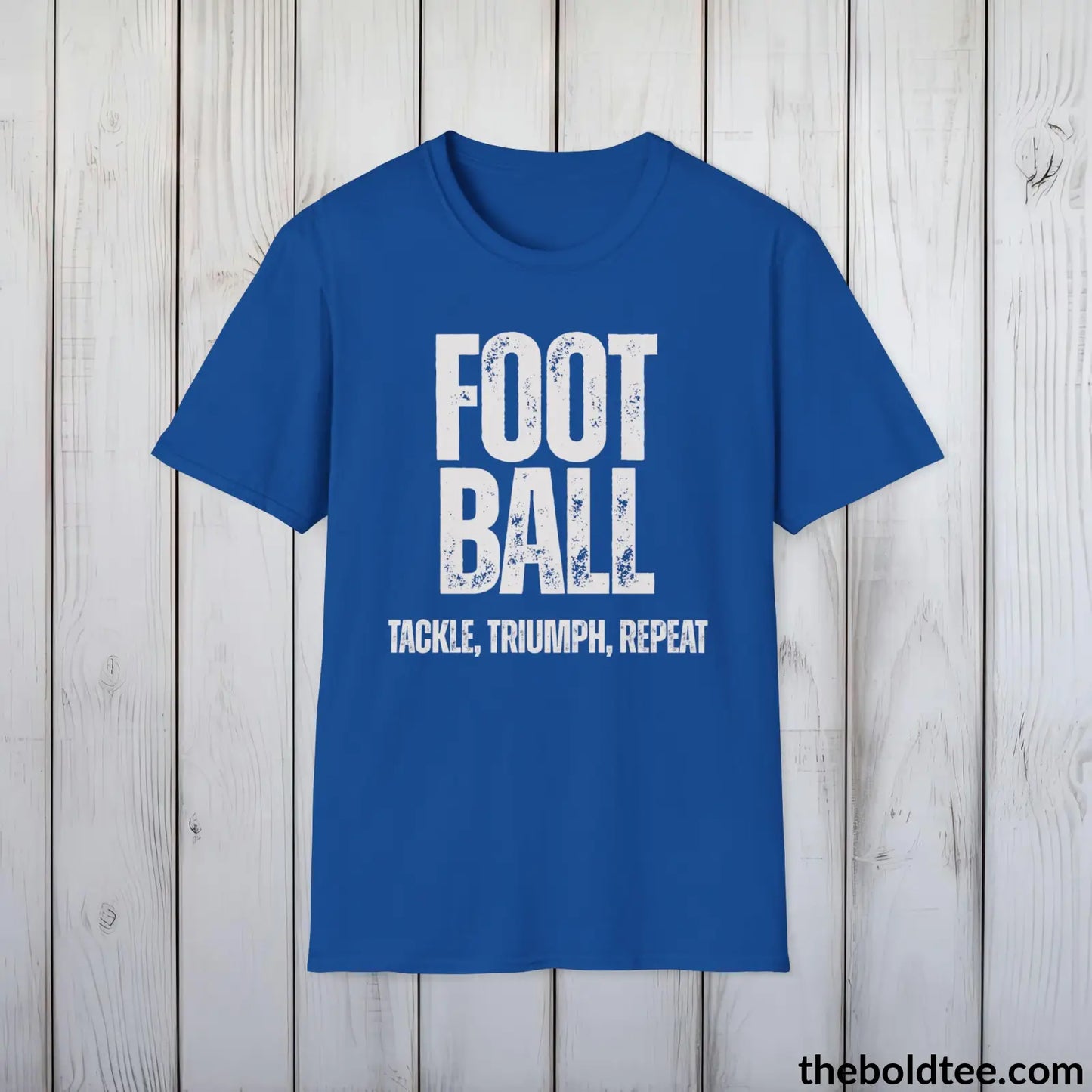 Football: Tackle, Triumph, Repeat Tee - Bold, Inspirational Sports Cotton T-Shirt - Thoughtful Sport Gift for Friends and Family - 9 Colors Available