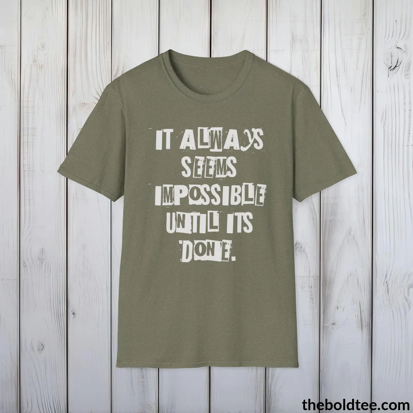 Bold Quote Tee - Premium Soft Cotton Crewneck Unisex T - Shirt 9 Colors Heather Military Green / S