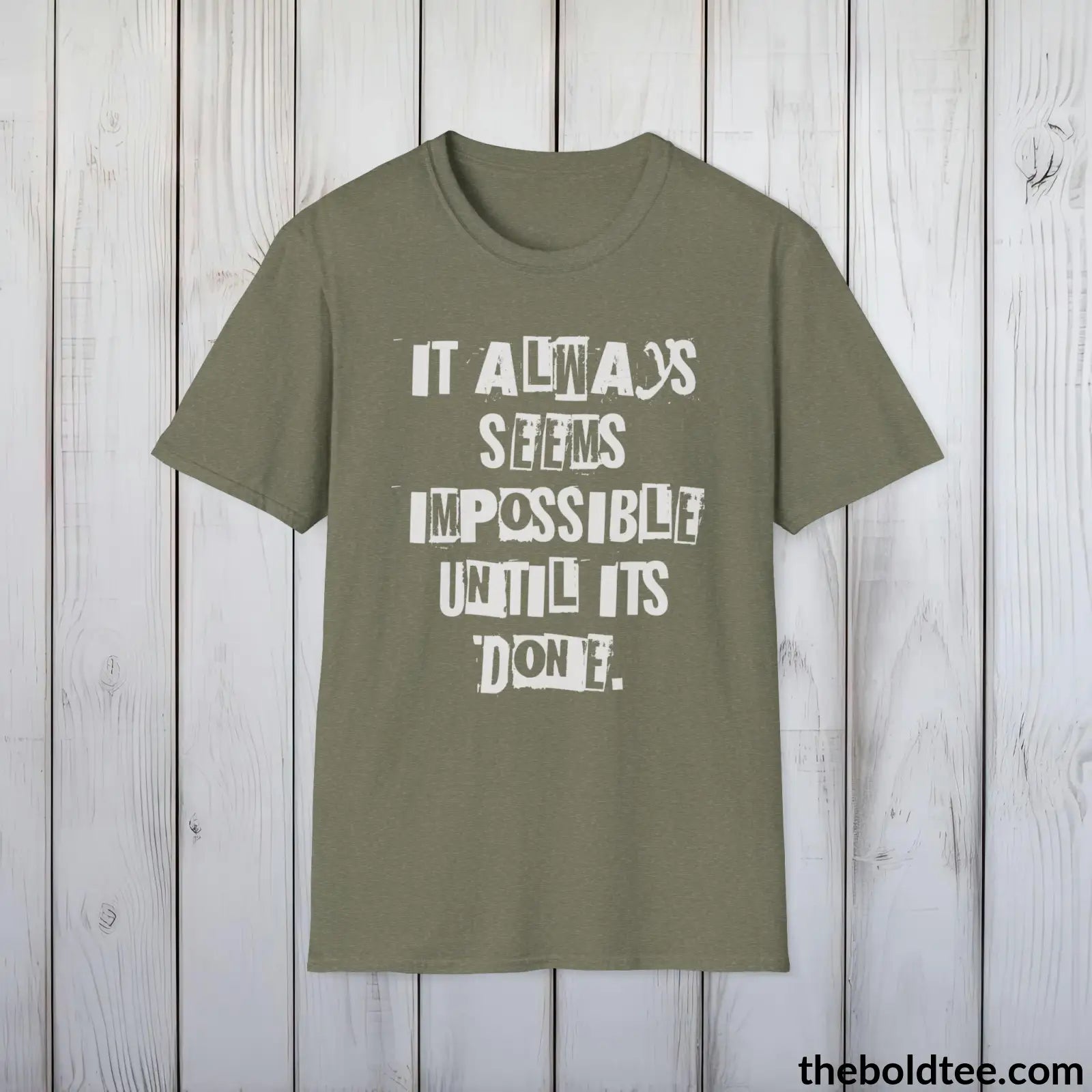 Bold Quote Tee - Premium Soft Cotton Crewneck Unisex T - Shirt 9 Colors Heather Military Green / S