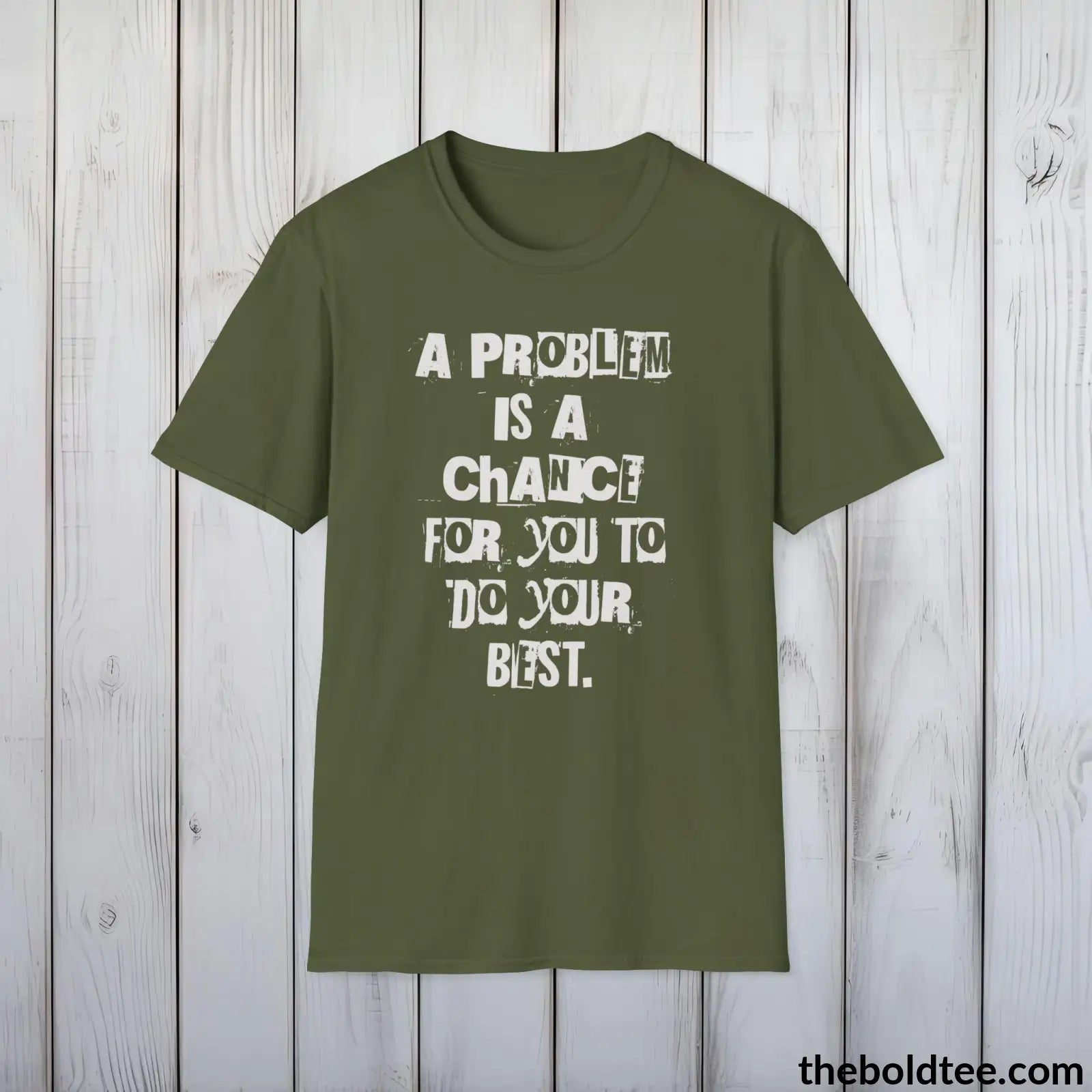 Bold Quote Tee - Premium Soft Cotton Crewneck Unisex T - Shirt 9 Colors Military Green / S