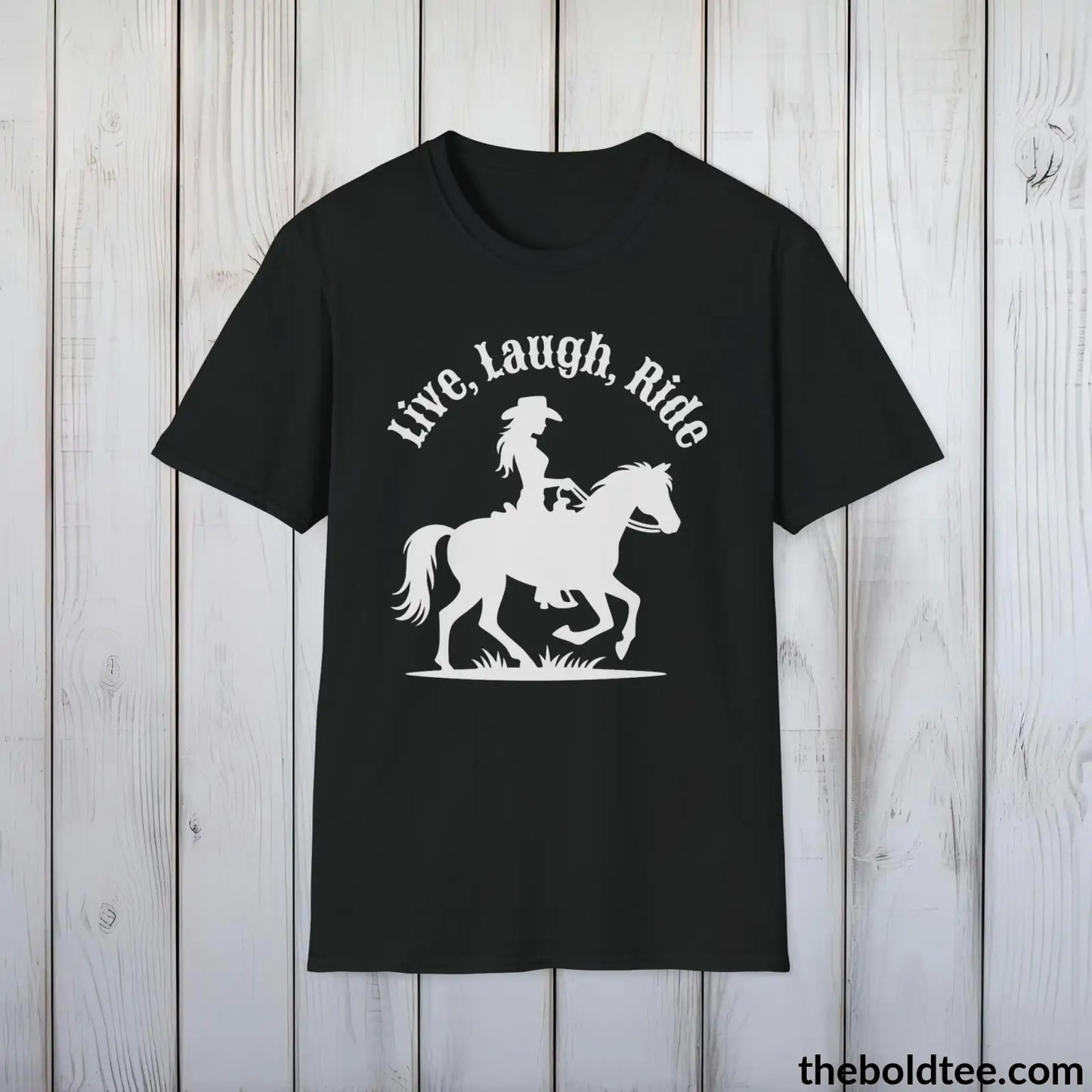 T-Shirt Black / S Live, Laugh, Ride T-Shirt - Country Western Fashion Tee - Essential Cowgirl Spirit Tee - Sassy Southern Charm Gift - Comfort in 9 Colors