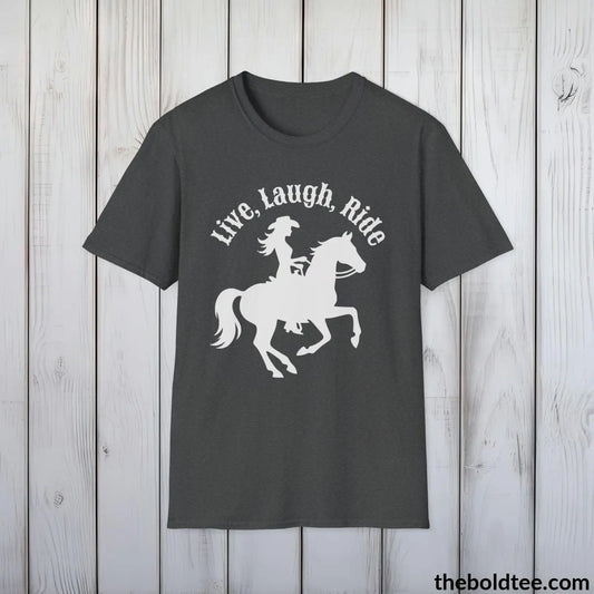 T-Shirt Dark Heather / S Live, Laugh, Ride T-Shirt - Country Western Fashion Tee - Essential Cowgirl Spirit Tee - Sassy Southern Charm Gift - Comfort in 9 Colors
