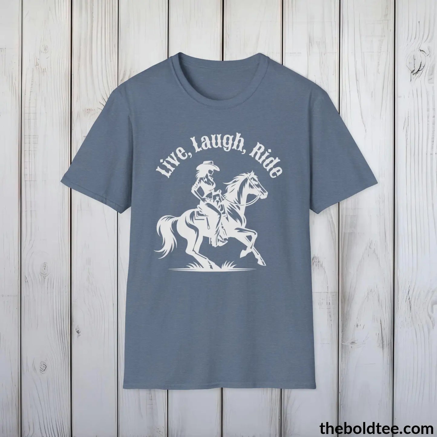 T-Shirt Heather Indigo / S Live, Laugh, Ride T-Shirt - Country Western Fashion Tee - Essential Cowgirl Spirit Tee - Sassy Southern Charm Gift - Comfort in 9 Colors